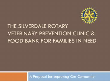 THE Silverdale Rotary Veterinary Prevention clinic