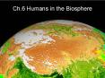 Ch.6 Humans in the Biosphere PowerPoint PPT Presentation