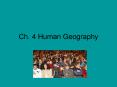 Ch. 4 Human Geography PowerPoint PPT Presentation