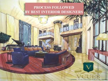 Process Followed By Best Interior Designer