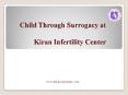Child Through Surrogacy at KIC PowerPoint PPT Presentation