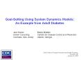 Goal-Setting Using System Dynamics Models: An Example from Adult Diabetes PowerPoint PPT Presentation