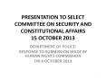 PRESENTATION TO SELECT COMMITTEE ON SECURITY AND CONSTITUTIONAL AFFAIRS 15 OCTOBER 2013 PowerPoint PPT Presentation