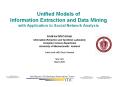 Unified Models of Information Extraction and Data Mining with Application to Social Network Analysis PowerPoint PPT Presentation