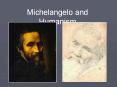 Michelangelo and Humanism PowerPoint PPT Presentation