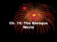 Ch. 15: The Baroque World