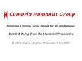 Cumbria Humanist Group PowerPoint PPT Presentation