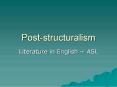 Post-structuralism PowerPoint PPT Presentation