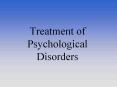 Treatment of Psychological Disorders PowerPoint PPT Presentation