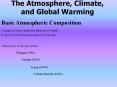 The Atmosphere, Climate, and Global Warming PowerPoint PPT Presentation