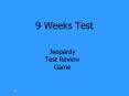 9 Weeks Test PowerPoint PPT Presentation