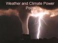 Weather and Climate Power Point PowerPoint PPT Presentation