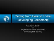 Getting from Here to There: Developing Leadership