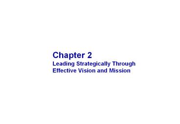 Chapter 2 Leading Strategically Through Effective Vision and Mission