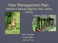 Deer Management Plan: Hemlock Overlook Regional Park, Fairfax County PowerPoint PPT Presentation