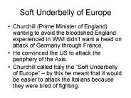 Soft Underbelly of Europe