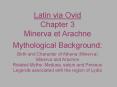 Latin via Ovid Chapter 3 Minerva et Arachne PowerPoint PPT Presentation
