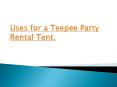Uses for a Teepee Party Rental Tent PowerPoint PPT Presentation