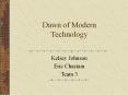 Dawn of Modern Technology PowerPoint PPT Presentation