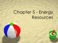 Chapter 5 - Energy Resources PowerPoint PPT Presentation