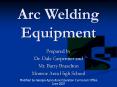 Arc Welding Equipment PowerPoint PPT Presentation