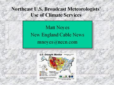 Northeast U.S. Broadcast Meteorologists' Use of Climate Services
