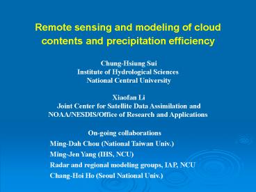 Remote sensing and modeling of cloud contents and precipitation efficiency