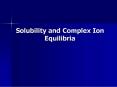 Solubility and Complex Ion Equilibria PowerPoint PPT Presentation