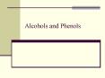 Alcohols and Phenols PowerPoint PPT Presentation