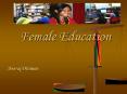 Female Education PowerPoint PPT Presentation
