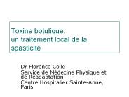 Toxine botulique: un traitement local de la spasticit