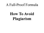 A fool proof formula how avoid plagiarism
