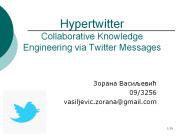 Hypertwitter Collaborative Knowledge Engineering via Twitter Messages