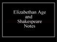 Elizabethan Age and Shakespeare Notes PowerPoint PPT Presentation
