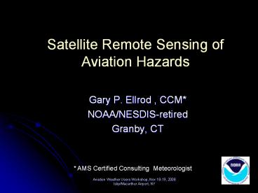 Satellite Remote Sensing of Aviation Hazards