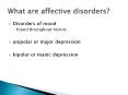 Disorders of mood PowerPoint PPT Presentation