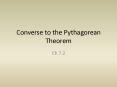 Converse to the Pythagorean Theorem PowerPoint PPT Presentation