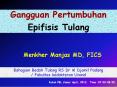 Gangguan Pertumbuhan Epifisis Tulang PowerPoint PPT Presentation