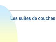 Les suites de couches