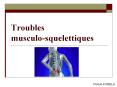 Troubles musculo-squelettiques PowerPoint PPT Presentation