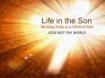 Life in the Son PowerPoint PPT Presentation