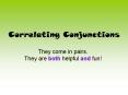 Correlating Conjunctions PowerPoint PPT Presentation