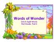 Words of Wonder Dolch Sight Words First Grade, Part 3 PowerPoint PPT Presentation