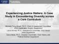Experiencing Justice Matters: A Case Study in Encountering Diversity across a Core Curriculum PowerPoint PPT Presentation
