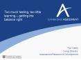 Too much testing, too little learning  PowerPoint PPT Presentation