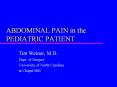 ABDOMINAL PAIN in the PEDIATRIC PATIENT PowerPoint PPT Presentation