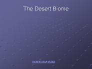 The Desert Biome