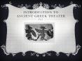 Introduction to Ancient Greek Theater PowerPoint PPT Presentation