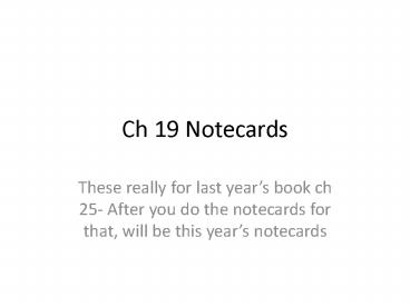 Ch 19 Notecards