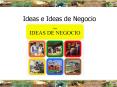 Ideas e Ideas de Negocio PowerPoint PPT Presentation